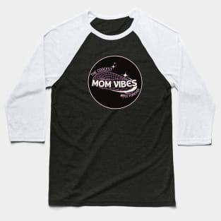 Mom Vibes Baseball T-Shirt